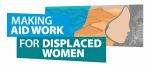 Making Aid Work for Displaced Women