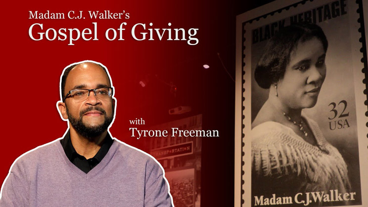 Tyrone Freeman: Madam Walker's Gospel of Giving